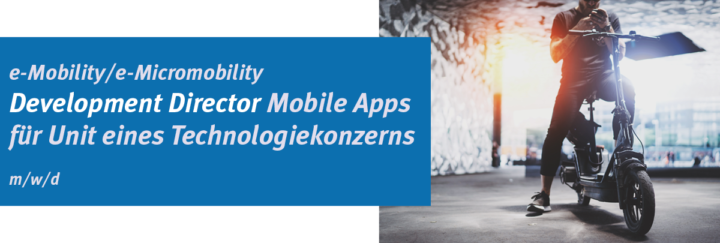 Entwicklungsleiter Mobile Apps für e-Mobility Unit eines Tech-Konzerns, Frankfurt am Main m/w/d